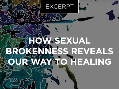 18_0903_COUNSELING_How Sexual Brokenness Reveals Our Way to Healing_OldSize