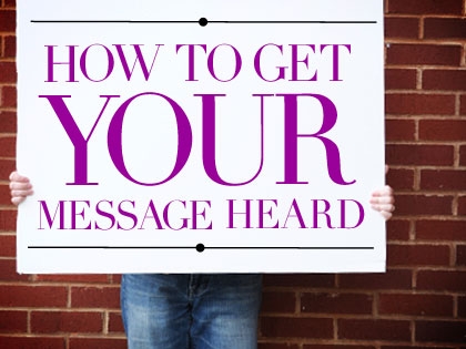 /13Feature_How_to_Get_Your_Message_Heard_0208_581990854.jpg