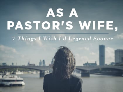 16Feature-As-a-Pastor's-Wife,-7-Things-I-Wish-I'd-Learned-Sooner-0628