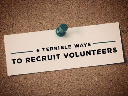 16Features-6-Terrible-Ways-to-Recruit-Volunteers-0830