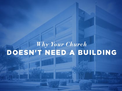 16Features-Why-Your-Church-Doesn't-Need-a-Building-0815