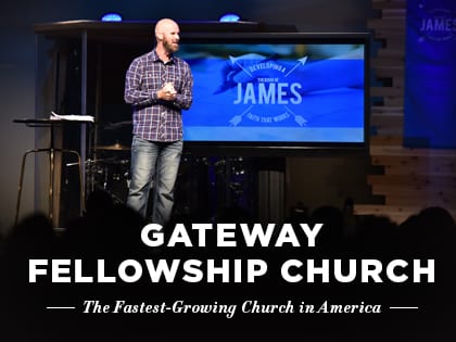 16ideas-profiles-gateway-fellowship-church-the-fastest-growing-church-in-america