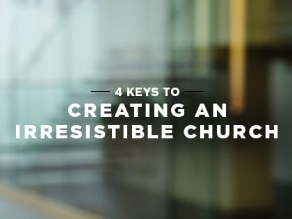 16feature-4-keys-to-creating-an-irresistible-church-1005