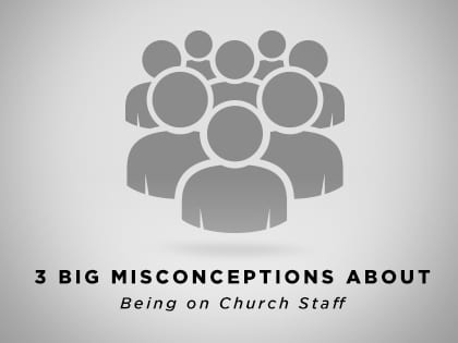 17-Feature-3-Big-Misconceptions-About-Being-on-Church-Staff-0223