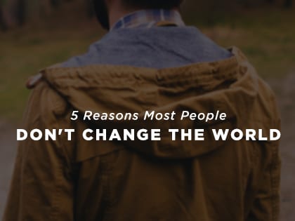 17-Feature-5-Reasons-Most-People-Don't-Change-the-World-0224