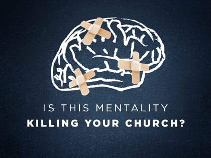 17-Feature-Is-This-Mentality-Killing-Your-Church-0301