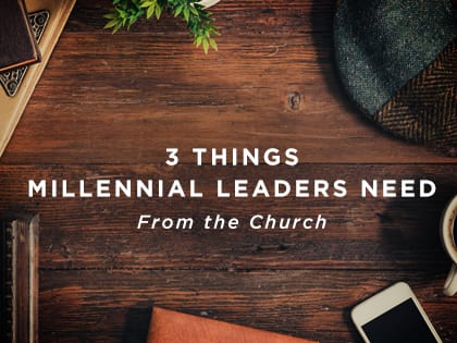 17-Feature-3-Things-Millennial-Leaders-Need-From-the-Church-0324
