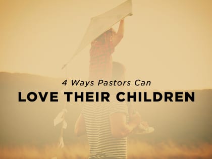 17-Feature-4-Ways-Pastors-Can-Love-Their-Children-0316