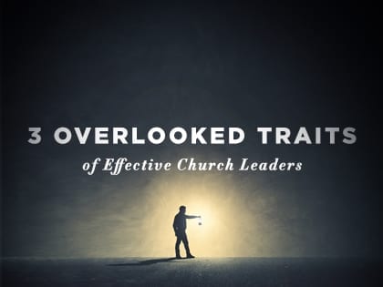 17-Feature-3-Overlooked-Traits-of-Effective-Church-Leaders-0411