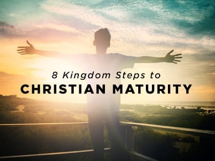 17-Feature-8-Kingdom-Steps-to-Christian-Maturity-0413