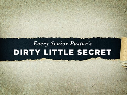 17-Feature-Every-Senior-Pastor's-Dirty-Little-Secret-0518