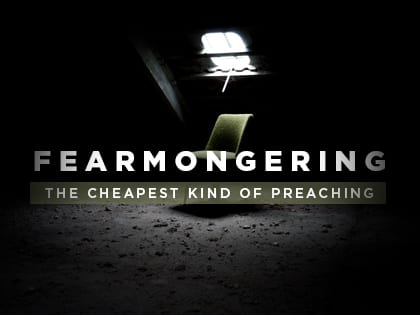 17-Feature-Fearmongering--The-Cheapest-Kind-of-Preaching-0608