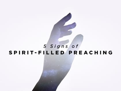 17-Feature-5-Signs-of-Spirit-Filled-Preaching-0721