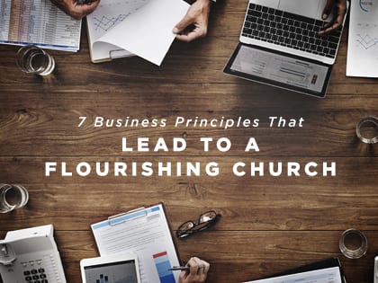 17-Feature-7-Business-Principles-That-Lead-to-a-Flourishing-Church-0720