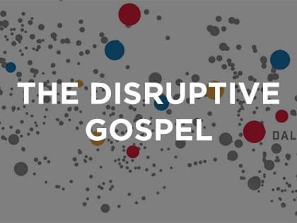 18_0330_EVANGELISM_The Disruptive Gospel_OldSize
