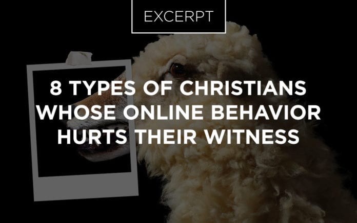 18_1123_8 Types of Christians Whose Online Behavior Hurts Their Witness_1021x640