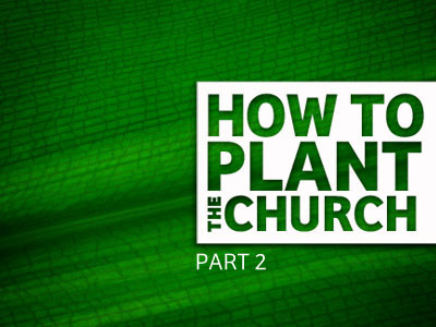 Church Planting Part 2 Choosing The Right Site - 