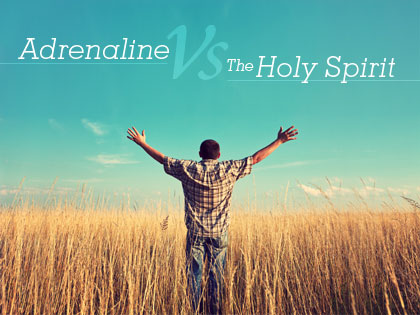 /12Feature_AdrenalinevsTheHolySpirit_1001_772768663.jpg