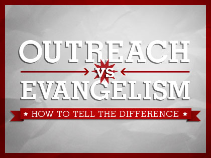 /12Feature_OutreachvsEvangelism_0907_571150466.jpg