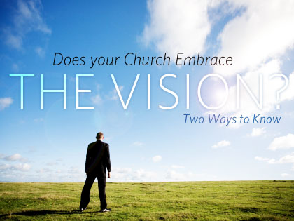 /13Feature_Does_your_Church_Embrace_the_Vision__Two_Ways_to_Know_0523_926581161.jpg