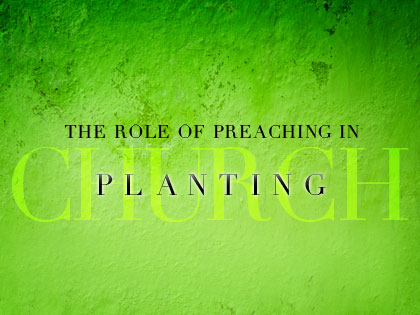 /13Feature_The_Role_of_Preaching_in_Church_Planting_0531_668353574.jpeg