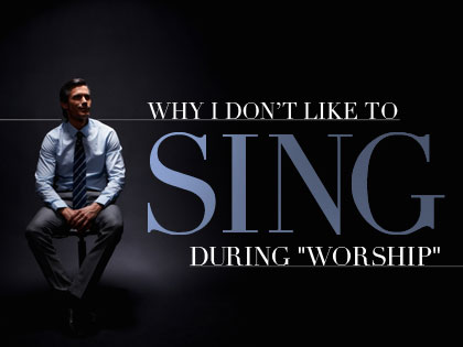 /13Feature_Why_I_Don__t_Like_to_Sing_During___Worship____0402_890590534.jpeg