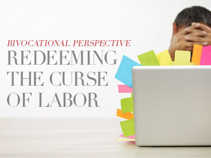 /14Feature_Bivocational_Perspective__Redeeming_the_Curse_of_Labor_0630_221122291.jpg