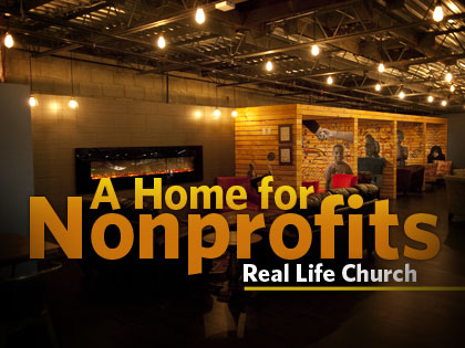 /14Profile_A_Home_for_Nonprofits__Real_Life_Church_0410_372341546.jpg