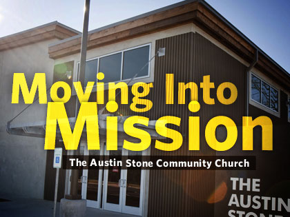 /14Profile_Moving_Into_Mission__The_Austin_Stone_Community_Church_0424_553281172.jpg