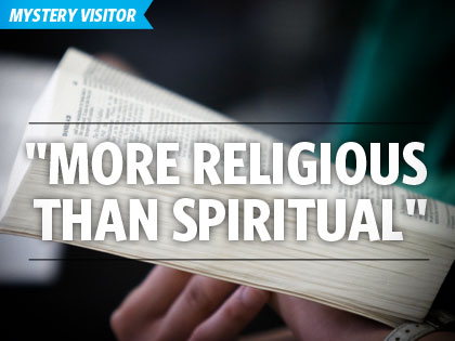 /14Profile_Mystery_Visitor____More_Religious_Than_Spiritual___0203_560357275.jpg