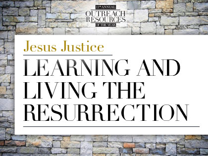 /14Resources_Jesus_Justice__Learning_and_Living_the_Resurrection_0505_737479139.jpg