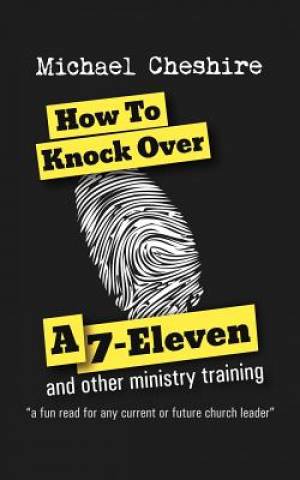 11HowToKnockOverA7Eleven_181171764.jpg